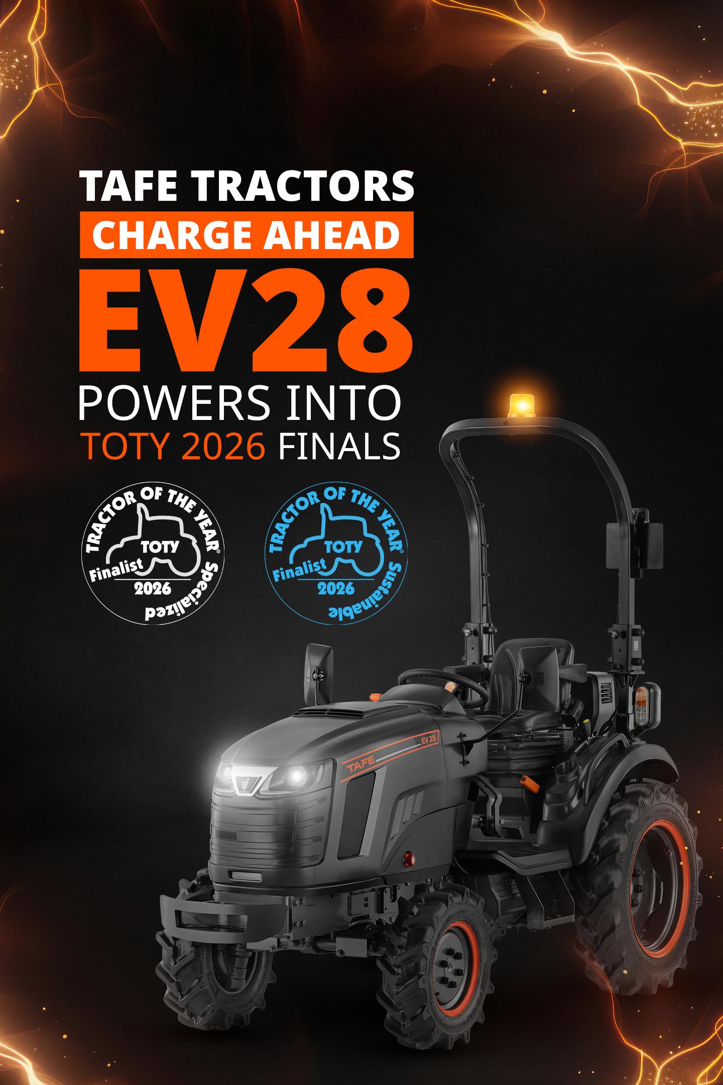 TAFE TRACTORS CHARGE AHEAD: EV28 POWERS INTO TOTY 2026 FINALS